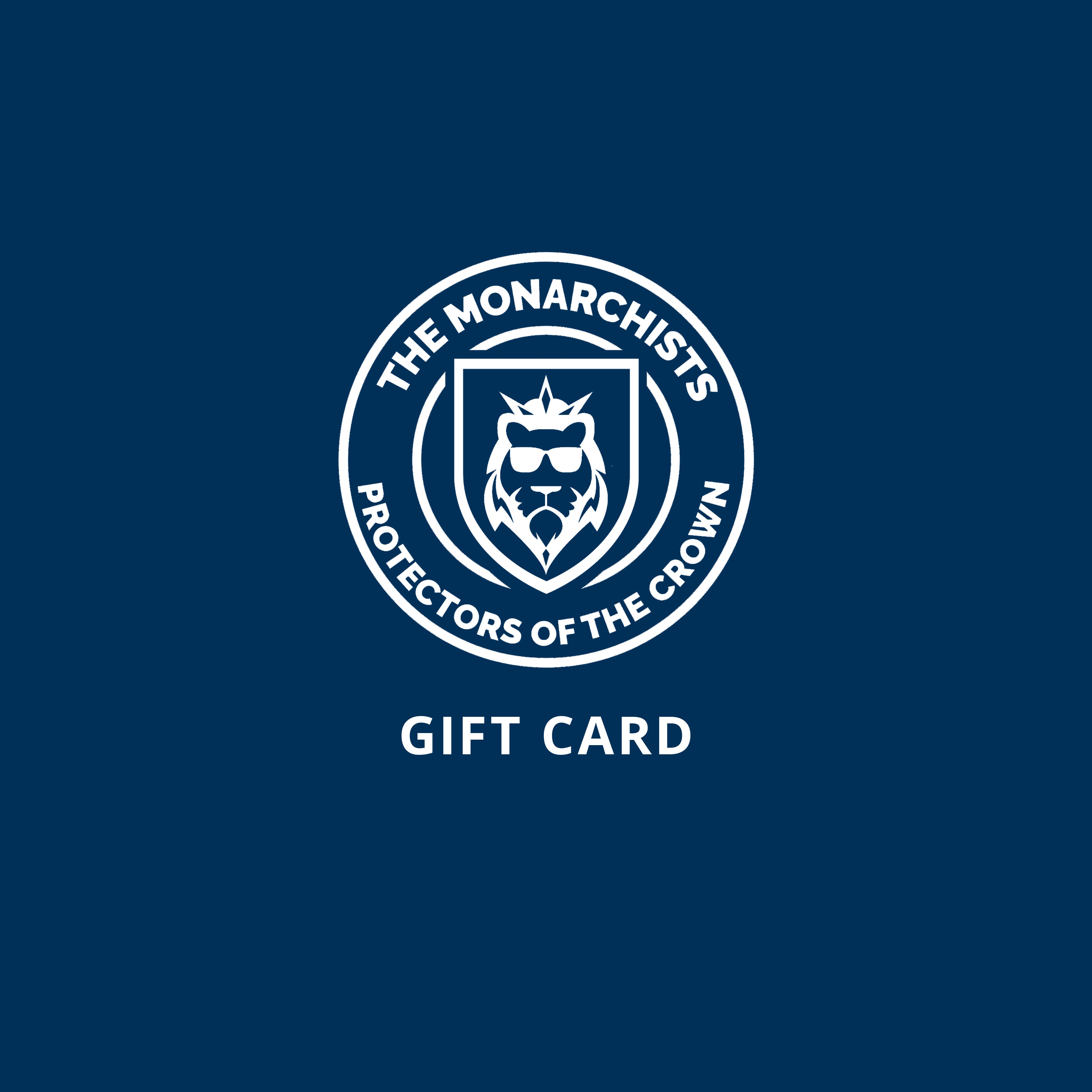 The Monarchists Gift Card